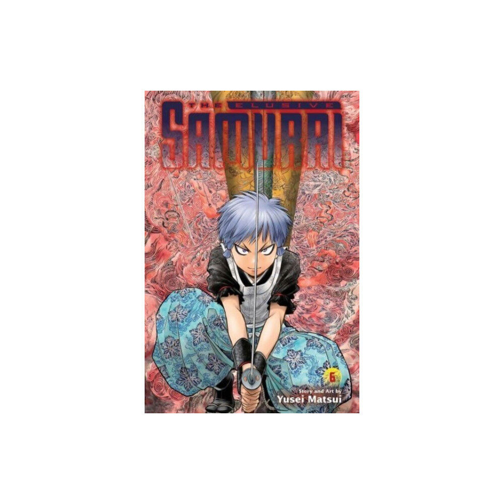 Viz Media, Subs. of Shogakukan Inc The Elusive Samurai, Vol. 6 (häftad, eng)