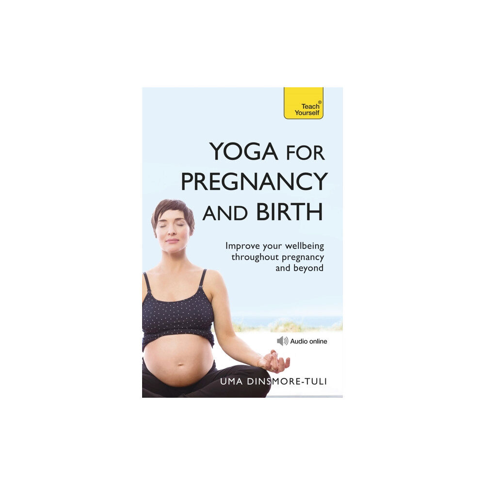 John Murray Press Yoga For Pregnancy And Birth: Teach Yourself (häftad, eng)