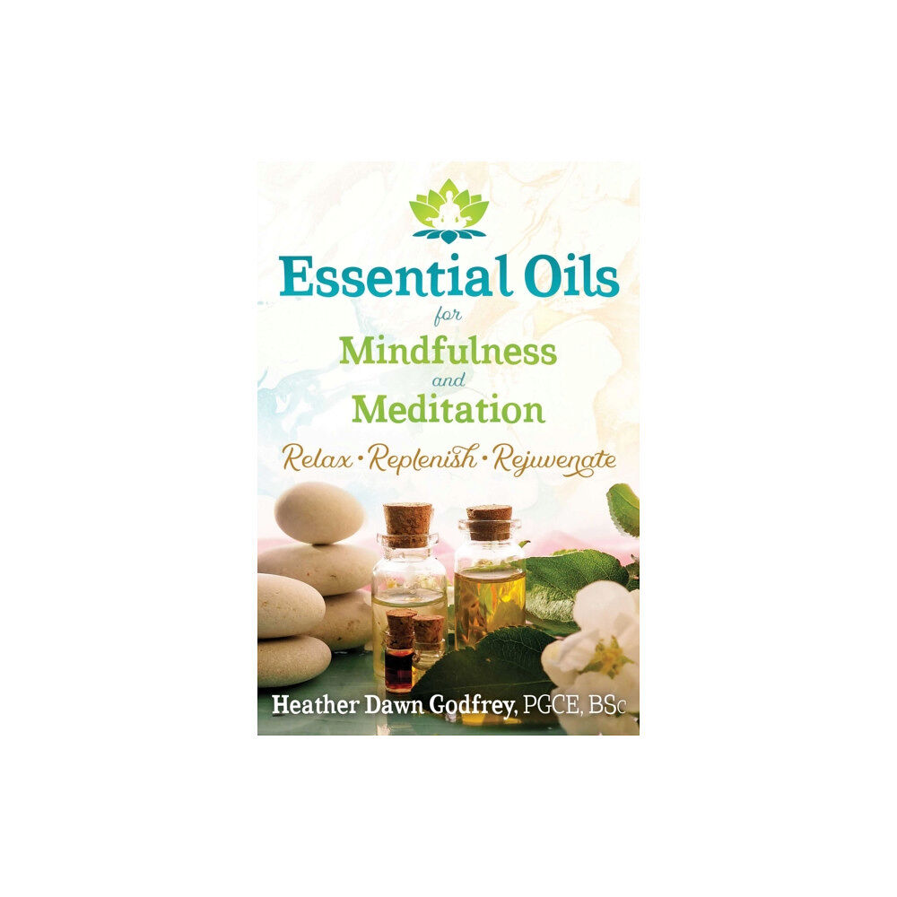 Inner Traditions Bear and Company Essential Oils for Mindfulness and Meditation (häftad, eng)