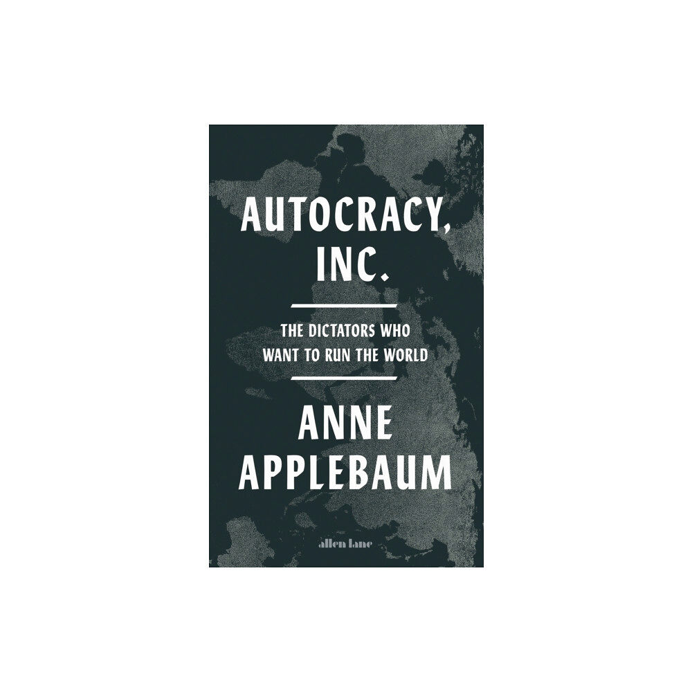 Penguin books ltd Autocracy, Inc (inbunden, eng)