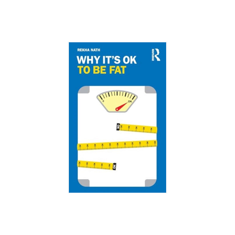 Taylor & francis ltd Why It’s OK to Be Fat (häftad, eng)
