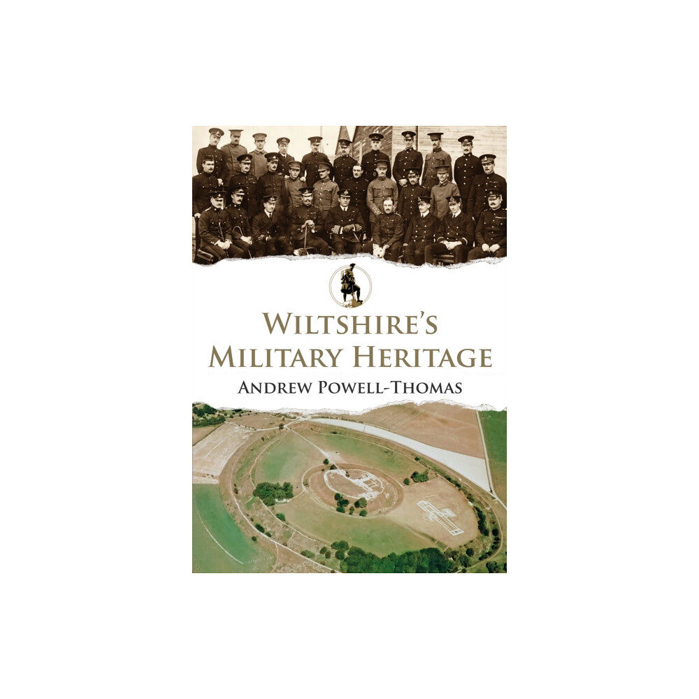 Amberley Publishing Wiltshire's Military Heritage (häftad, eng)