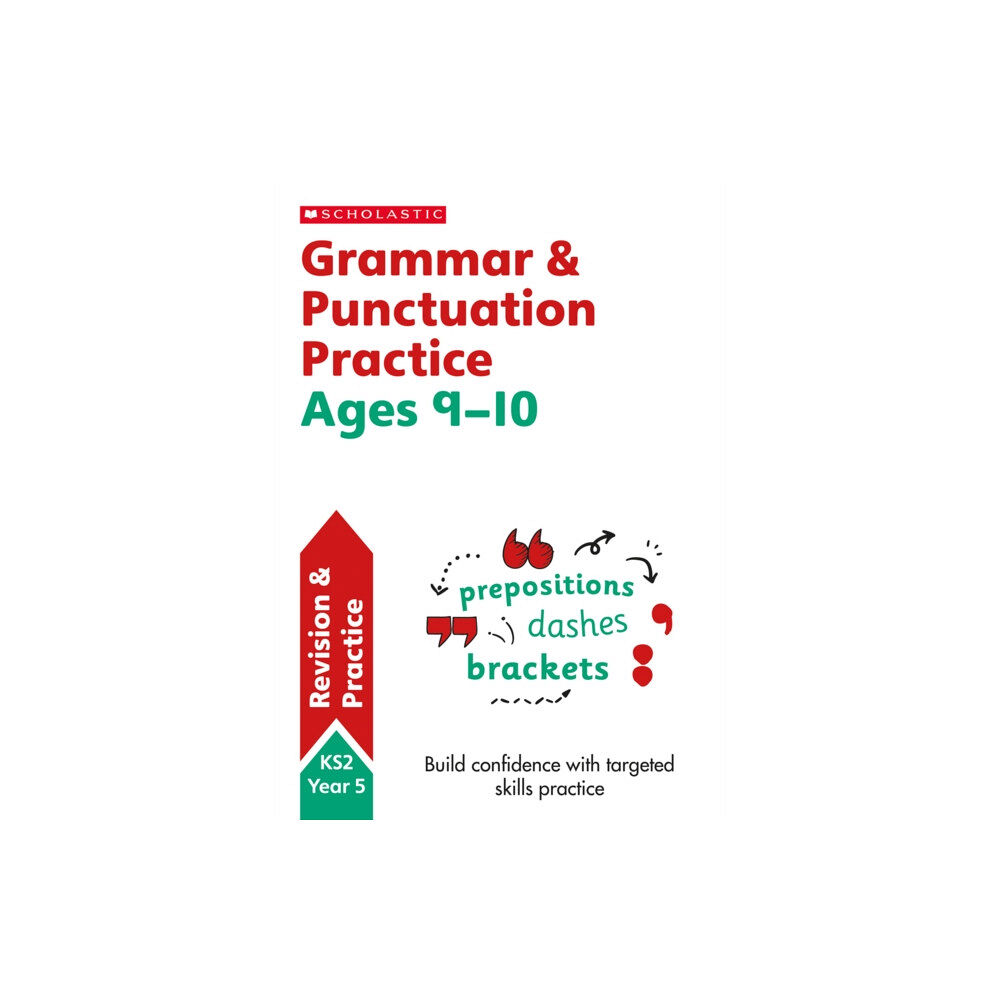 Scholastic Grammar and Punctuation Practice Ages 9-10 (häftad, eng)