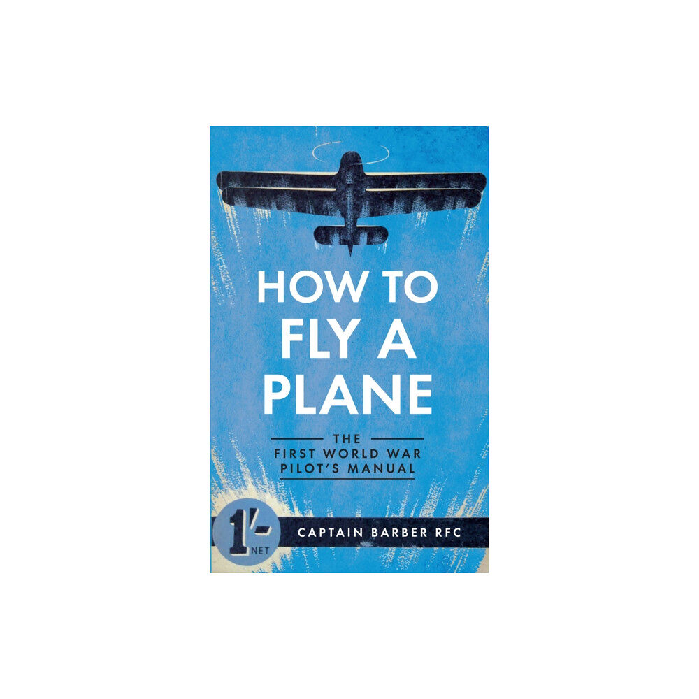 Amberley Publishing How to Fly a Plane (häftad, eng)