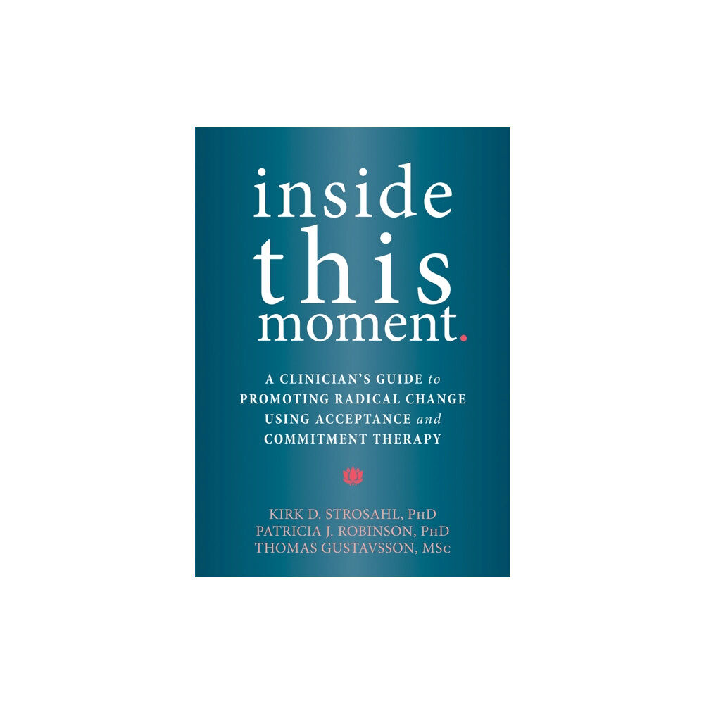 New Harbinger Publications Inside This Moment (häftad, eng)