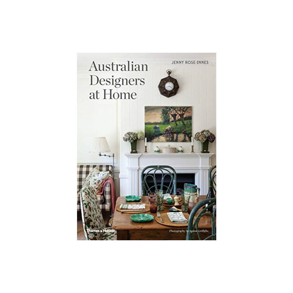 Thames and Hudson (Australia) Pty Ltd Australian Designers at Home (inbunden, eng)