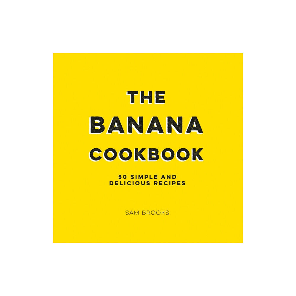 Octopus publishing group The Banana Cookbook (inbunden, eng)