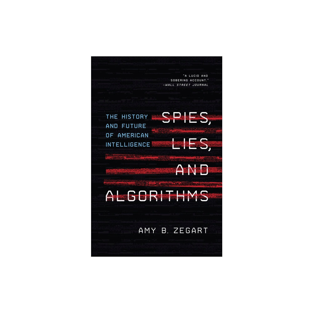 Princeton University Press Spies, Lies, and Algorithms (häftad, eng)