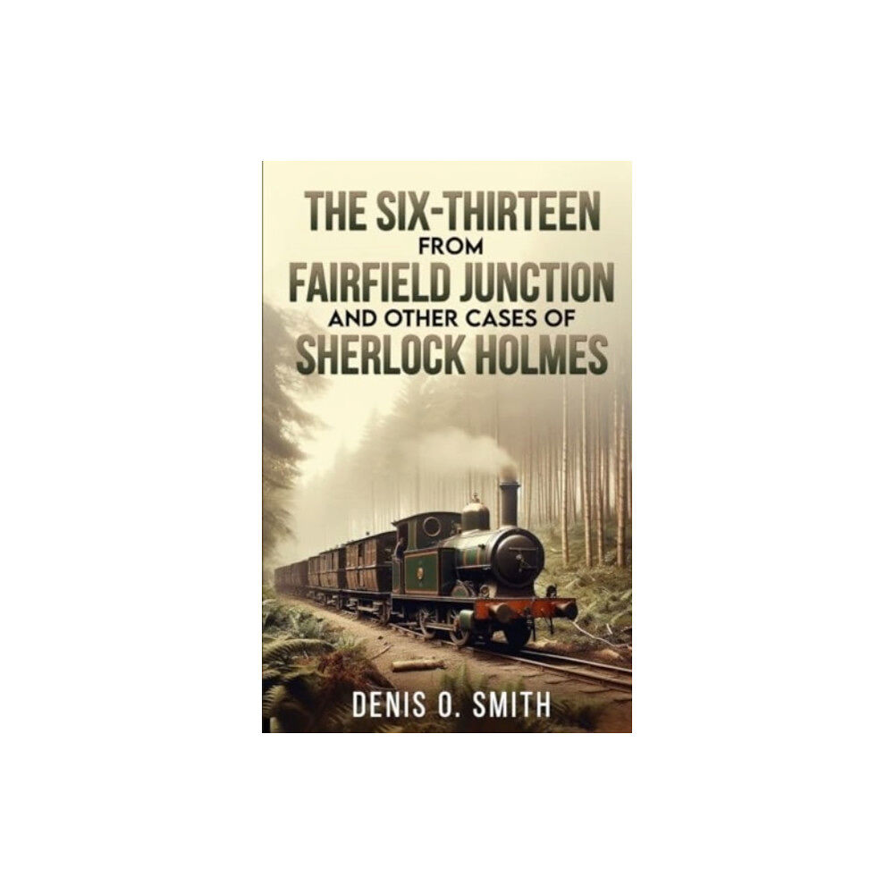 MX Publishing The Six-Thirteen from Fairfield Junction and other cases of Sherlock Holmes (häftad, eng)