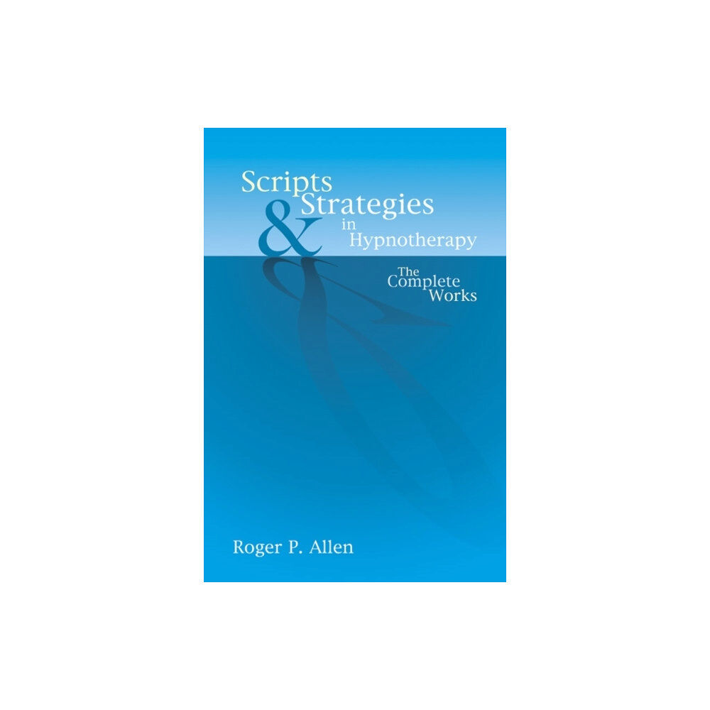 Crown House Publishing Scripts & Strategies in Hypnotherapy (inbunden, eng)