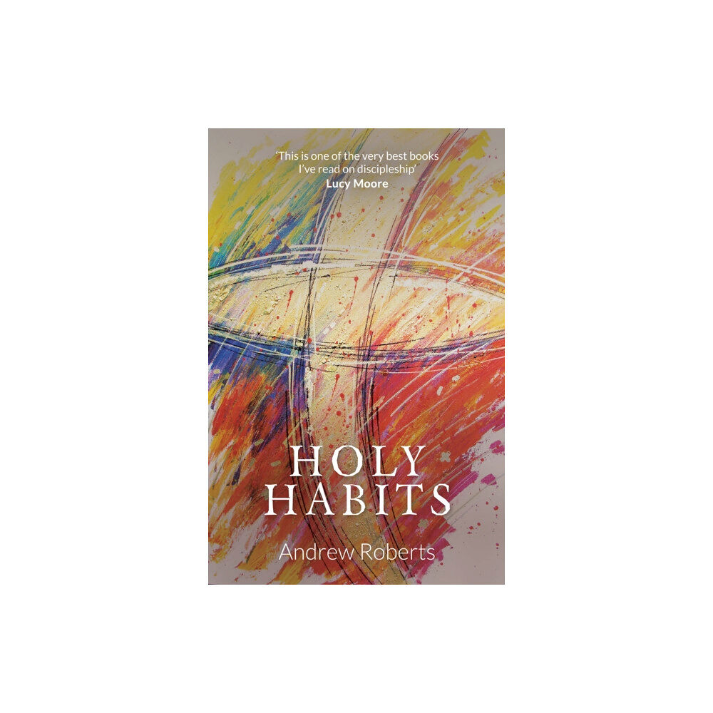 Malcolm Down Publishing Ltd Holy Habits (häftad, eng)