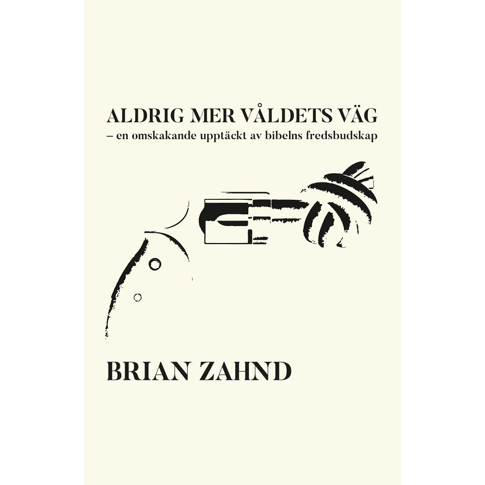 Brian Zahnd Aldrig mer våldets väg (bok, storpocket)