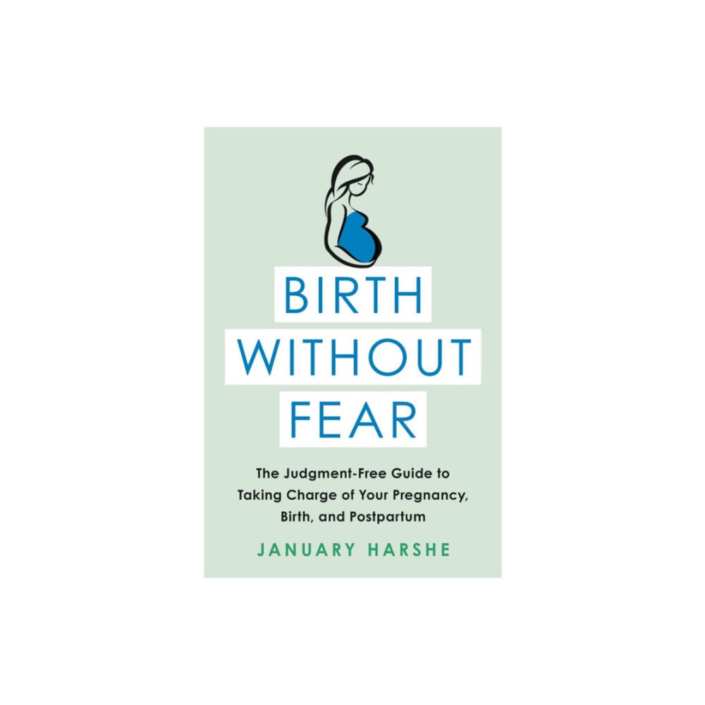 Little, Brown & Company Birth Without Fear (häftad, eng)
