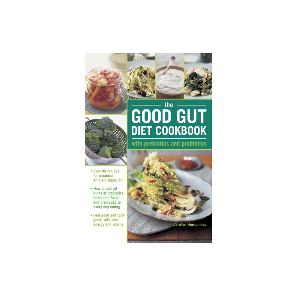 Anness publishing The Good Gut Diet Cookbook: with Prebiotics and Probiotics (inbunden, eng)