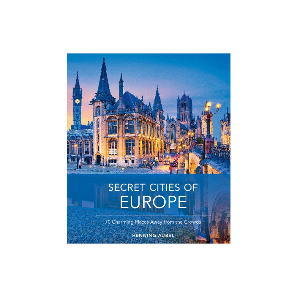 Schiffer Publishing Ltd Secret Cities of Europe (inbunden, eng)