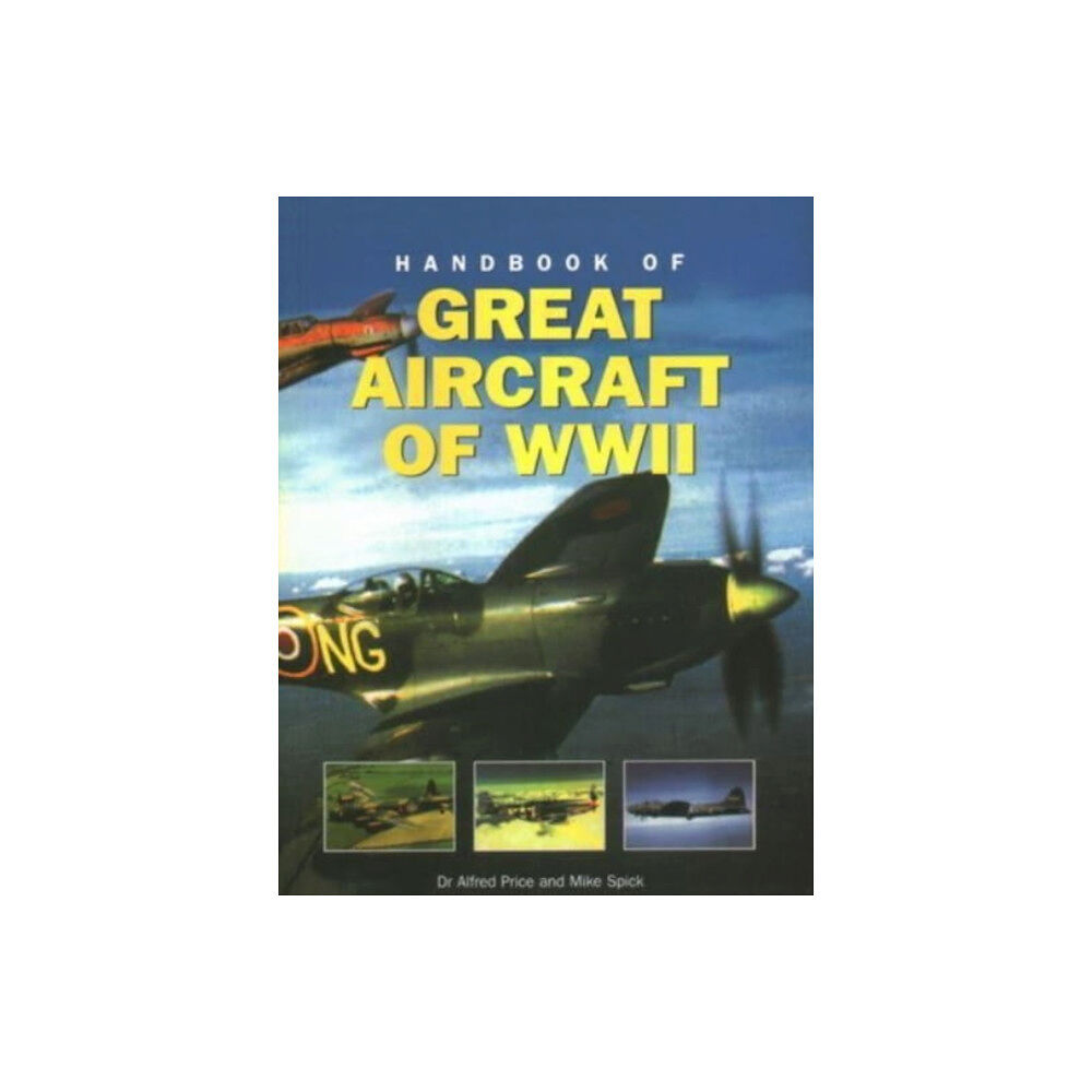 Anness publishing Great Aircraft WWII, Handbook of (häftad, eng)