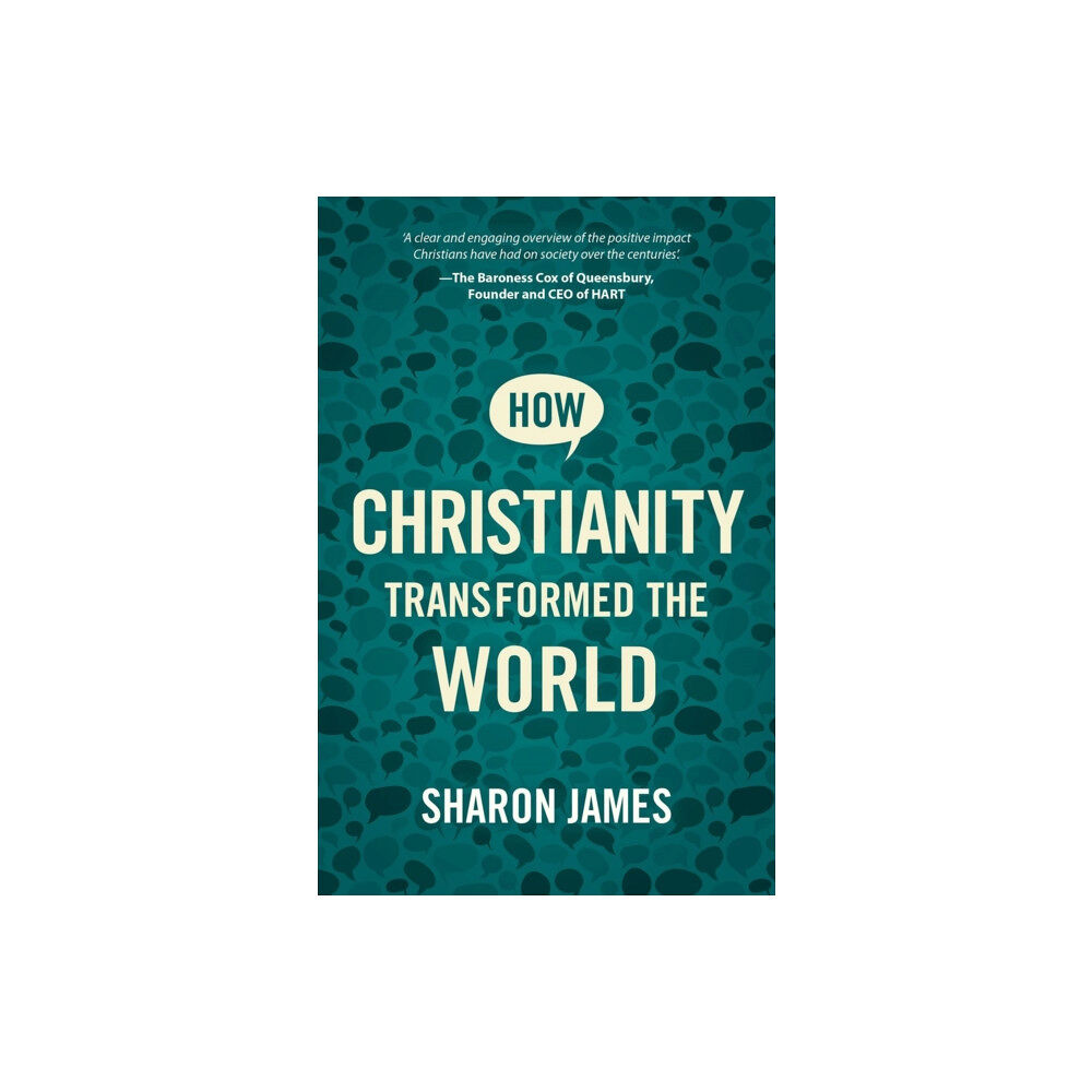 Christian Focus Publications Ltd How Christianity Transformed the World (häftad, eng)