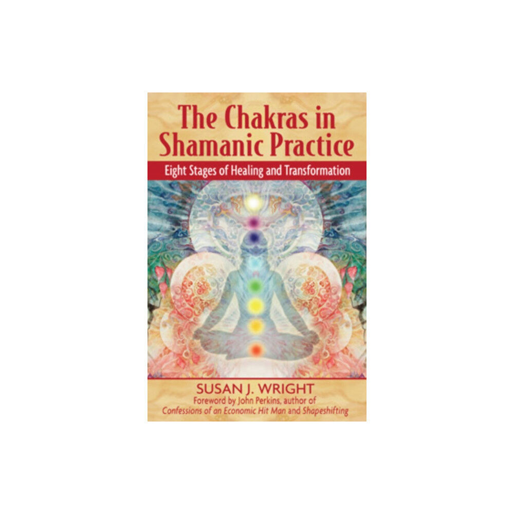 Inner Traditions Bear and Company The Chakras in Shamanic Practice (häftad, eng)