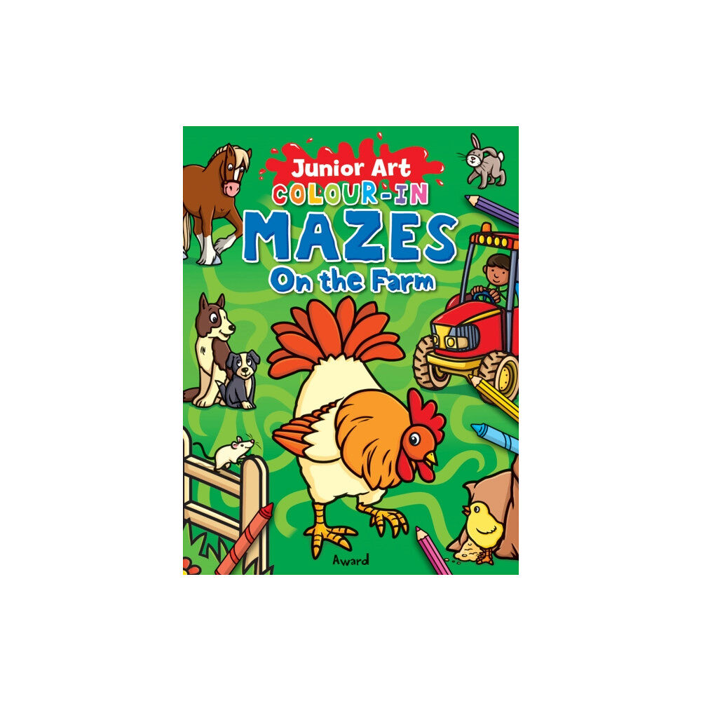 Award Publications Ltd Junior Art Colour in Mazes: On the Farm (häftad, eng)