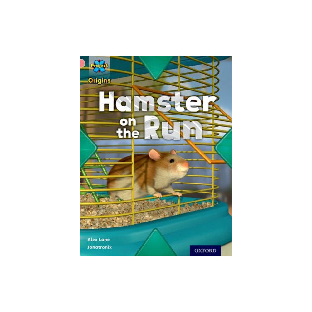 Oxford University Press Project X Origins: Pink Book Band, Oxford Level 1+: My Home: Hamster on the Run (häftad, eng)