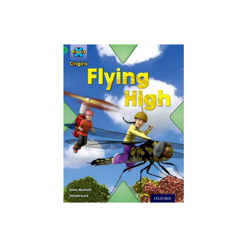 Oxford University Press Project X Origins: Green Book Band, Oxford Level 5: Flight: Flying High (häftad, eng)