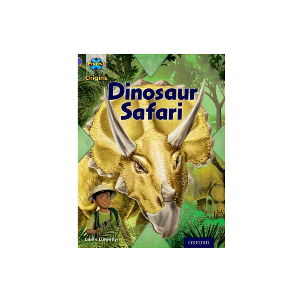 Oxford University Press Project X Origins: Purple Book Band, Oxford Level 8: Habitat: Dinosaur Safari (häftad, eng)