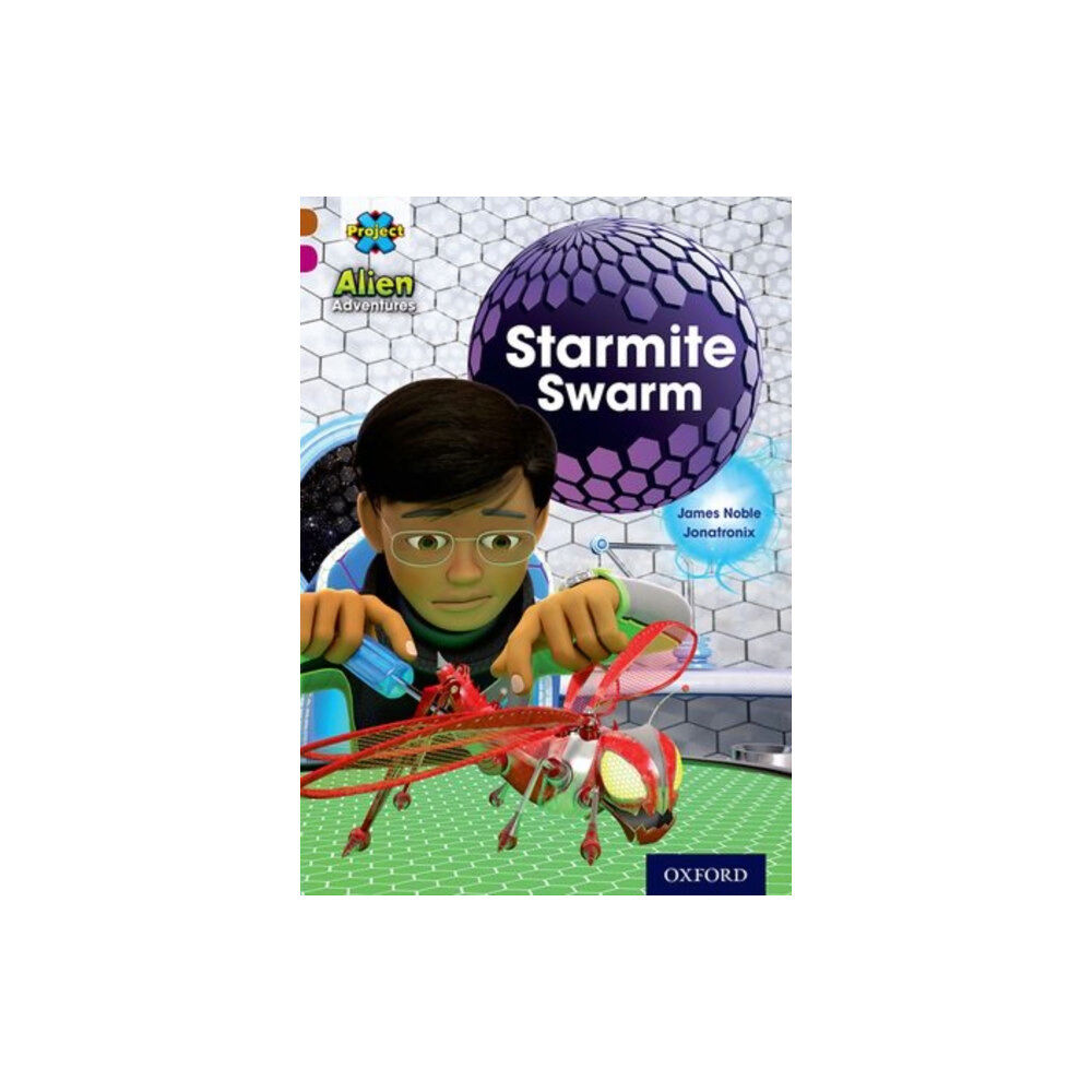 Oxford University Press Project X Alien Adventures: Brown Book Band, Oxford Level 10: Starmite Swarm (häftad, eng)