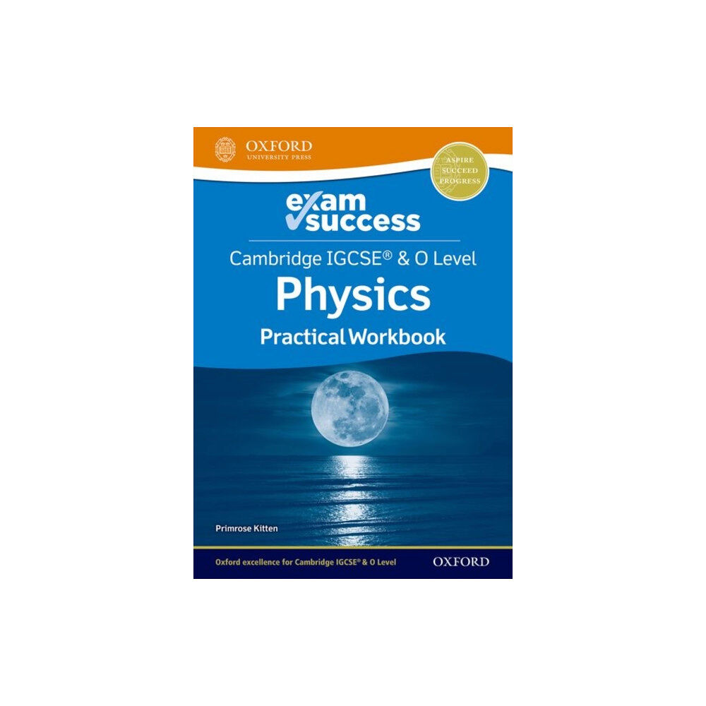 Oxford University Press Cambridge IGCSE® & O Level Physics: Exam Success Practical Workbook (häftad, eng)