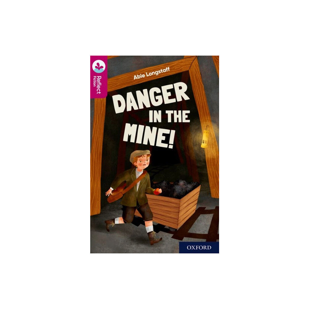 Oxford University Press Oxford Reading Tree TreeTops Reflect: Oxford Reading Level 10: Danger in the Mine! (häftad, eng)