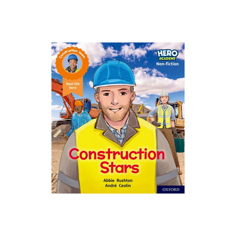 Oxford University Press Hero Academy Non-fiction: Oxford Level 6, Orange Book Band: Construction Stars (häftad, eng)