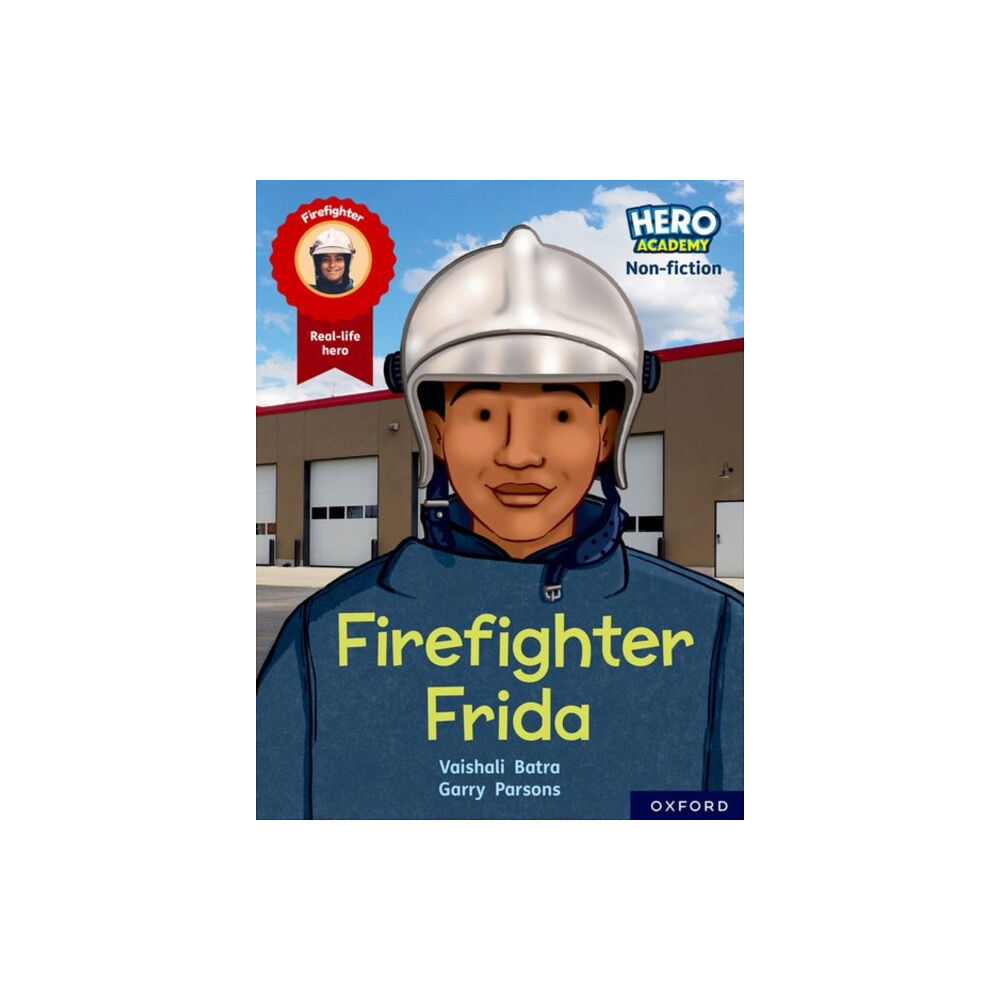 Oxford University Press Hero Academy Non-fiction: Oxford Reading Level 7, Book Band Turquoise: Firefighter Frida (häftad, eng)