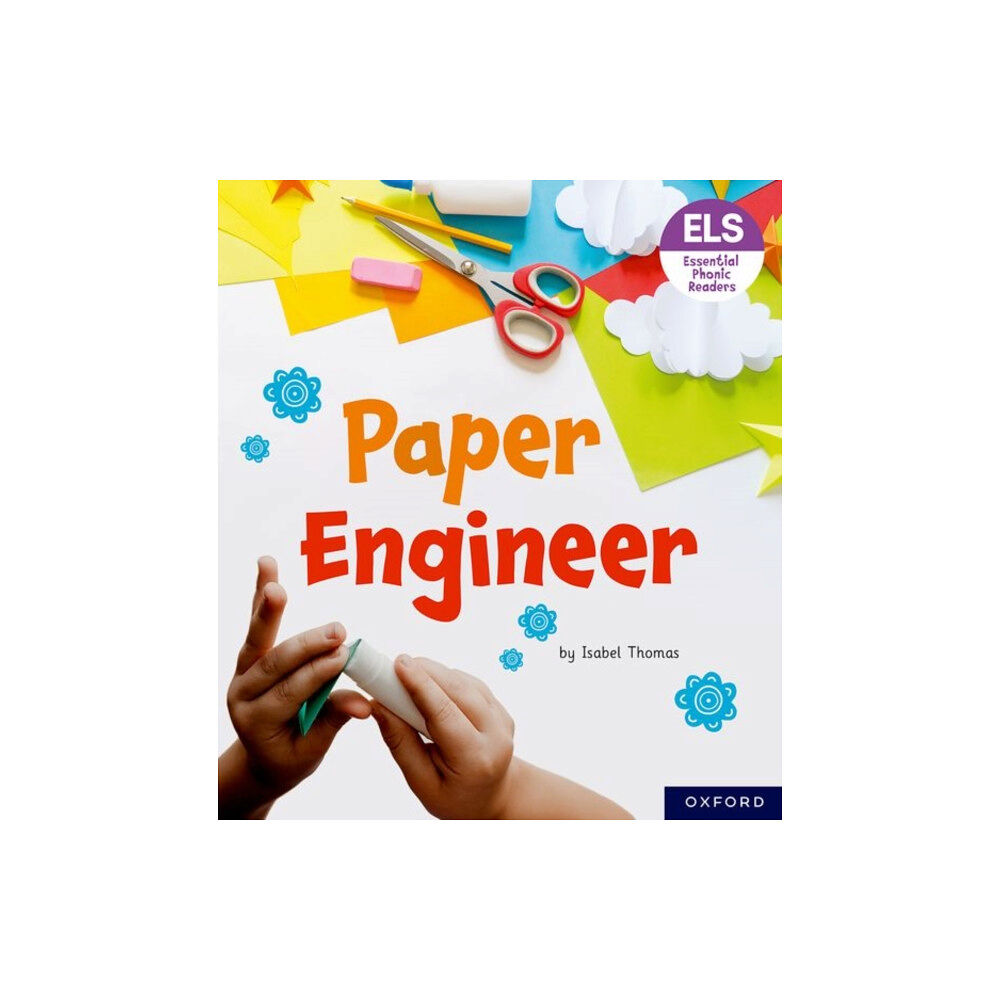 Oxford University Press Essential Letters and Sounds: Essential Phonic Readers: Oxford Reading Level 6: Paper Engineer (häftad, eng)