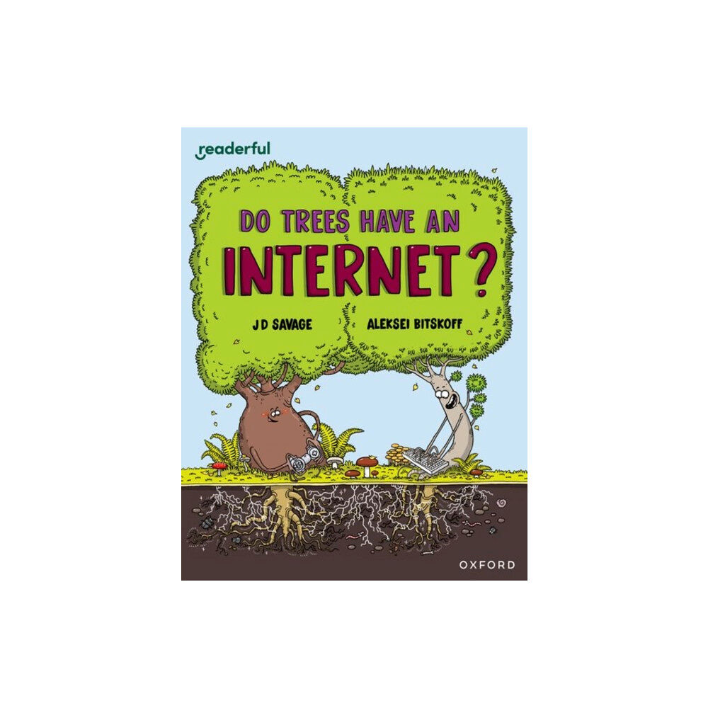 Oxford University Press Readerful Independent Library: Oxford Reading Level 14: Do Trees Have an Internet? (häftad, eng)