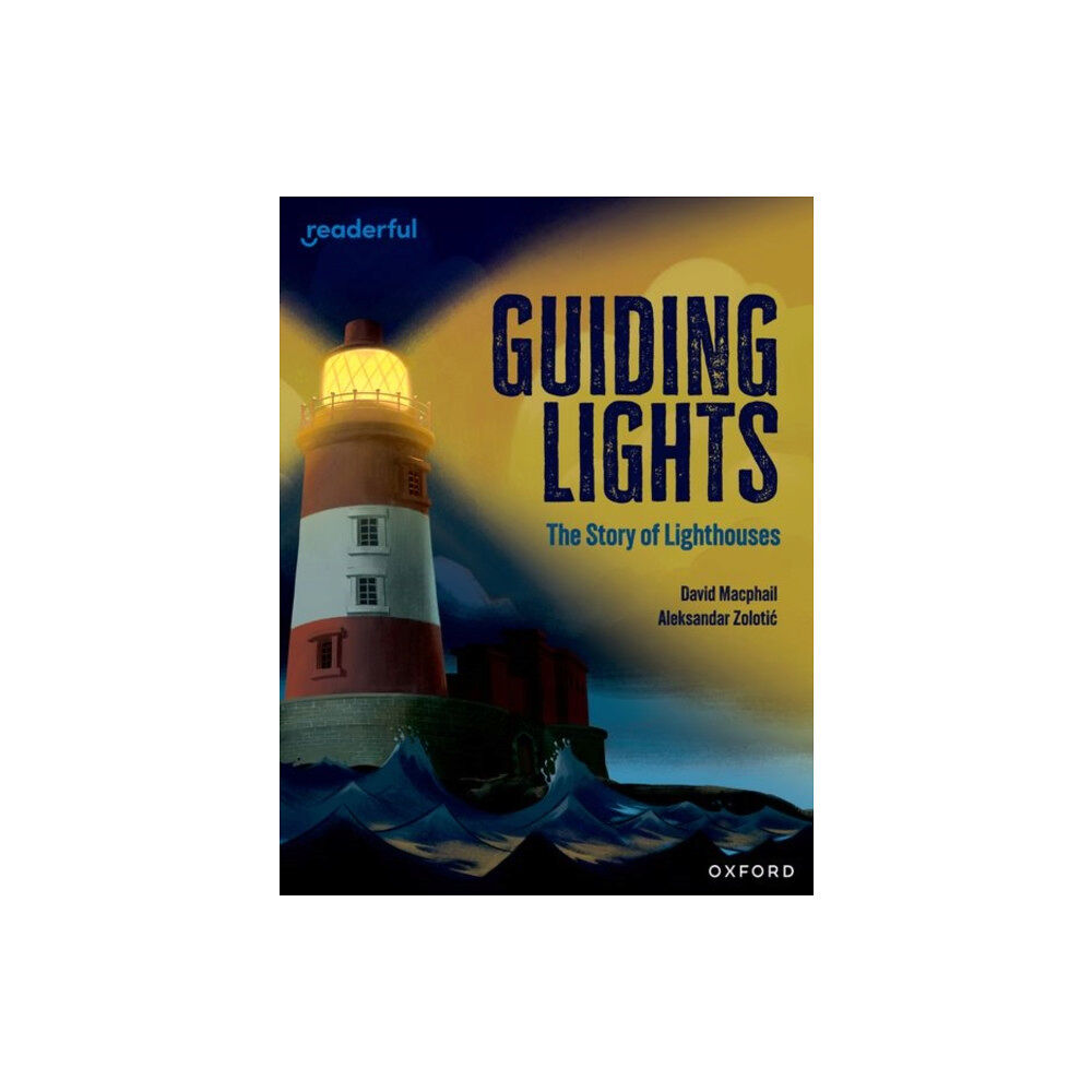 Oxford University Press Readerful Independent Library: Oxford Reading Level 15: Guiding Lights: The Story of Lighthouses (häftad, eng)