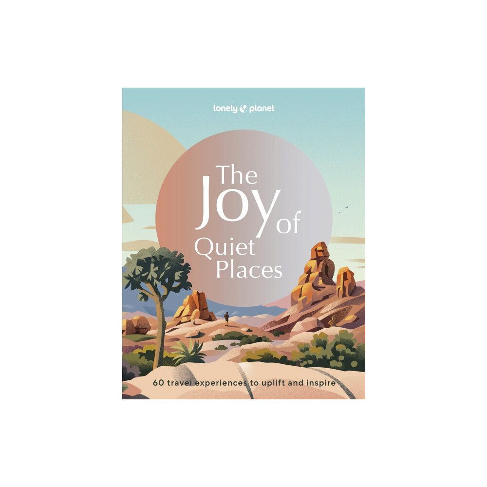 Lonely Planet Global Limited Lonely Planet The Joy of Quiet Places (inbunden, eng)