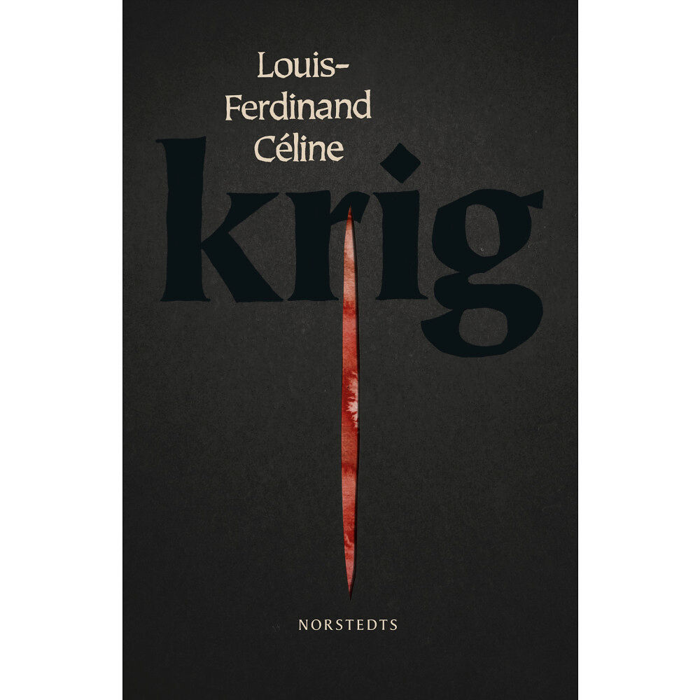 Louis-Ferdinand Céline Krig (inbunden)