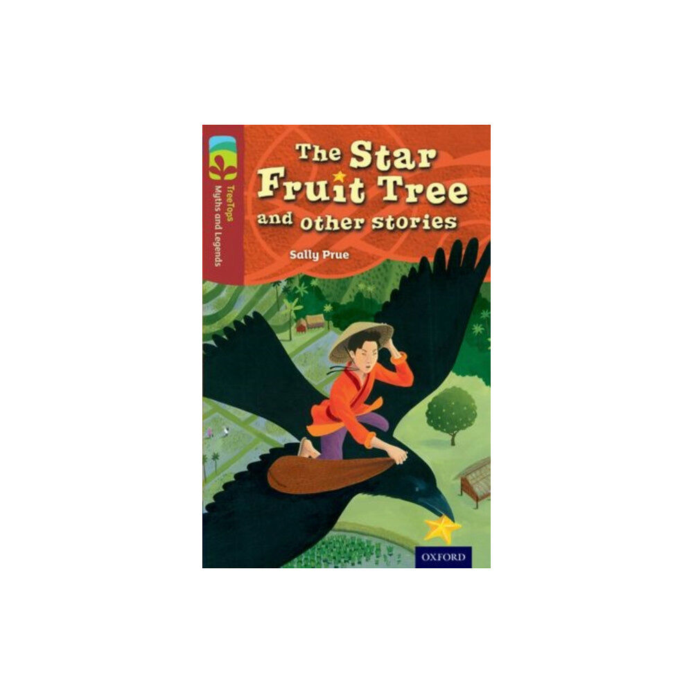 Oxford University Press Oxford Reading Tree TreeTops Myths and Legends: Level 15: The Star Fruit Tree And Other Stories (häftad, eng)