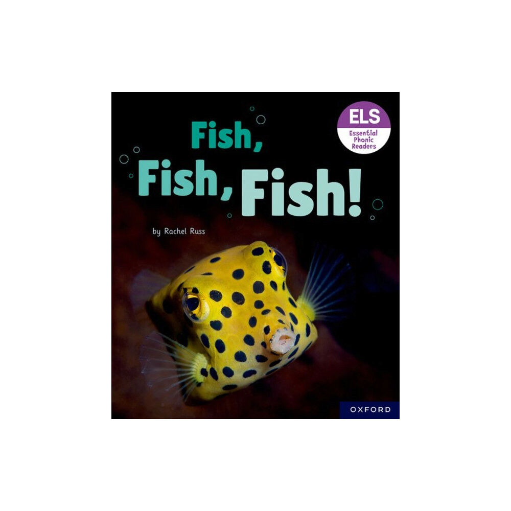 Oxford University Press Essential Letters and Sounds: Essential Phonic Readers: Oxford Reading Level 3: Fish, Fish, Fish! (häftad, eng)