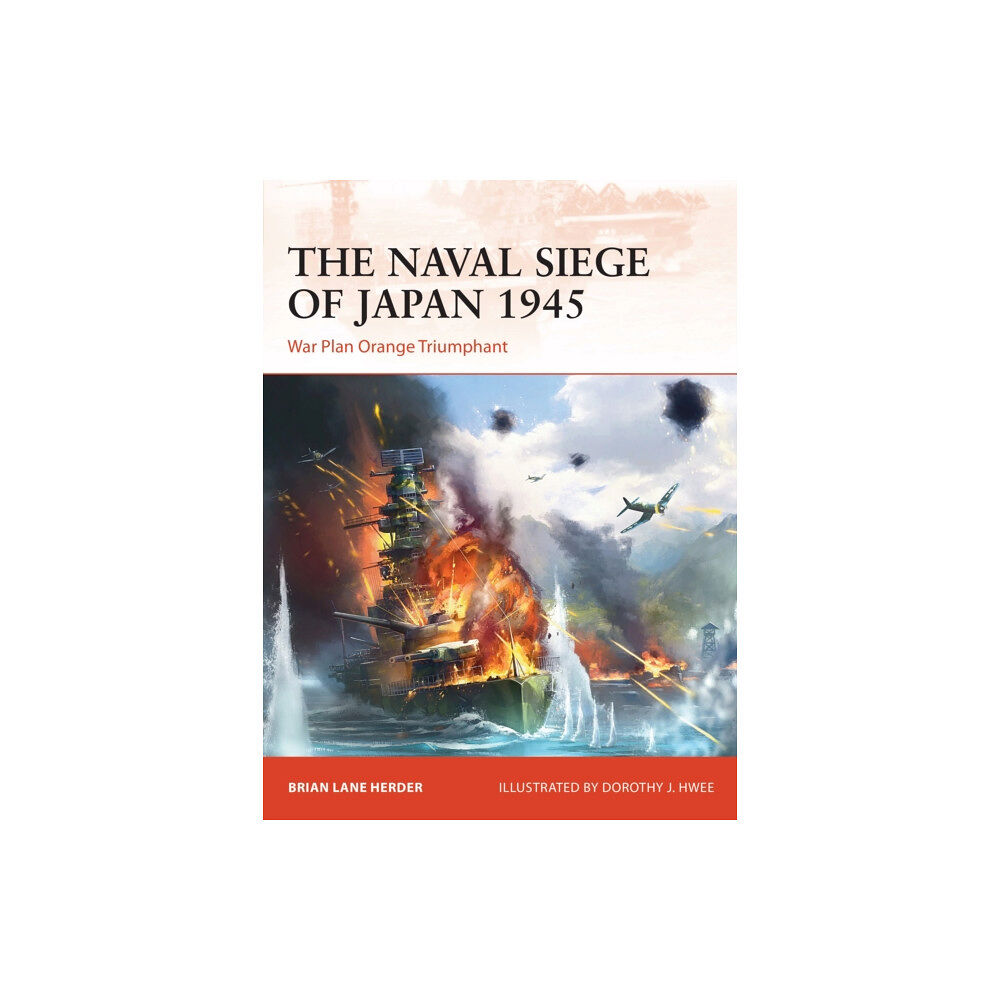 Bloomsbury Publishing PLC The Naval Siege of Japan 1945 (häftad, eng)