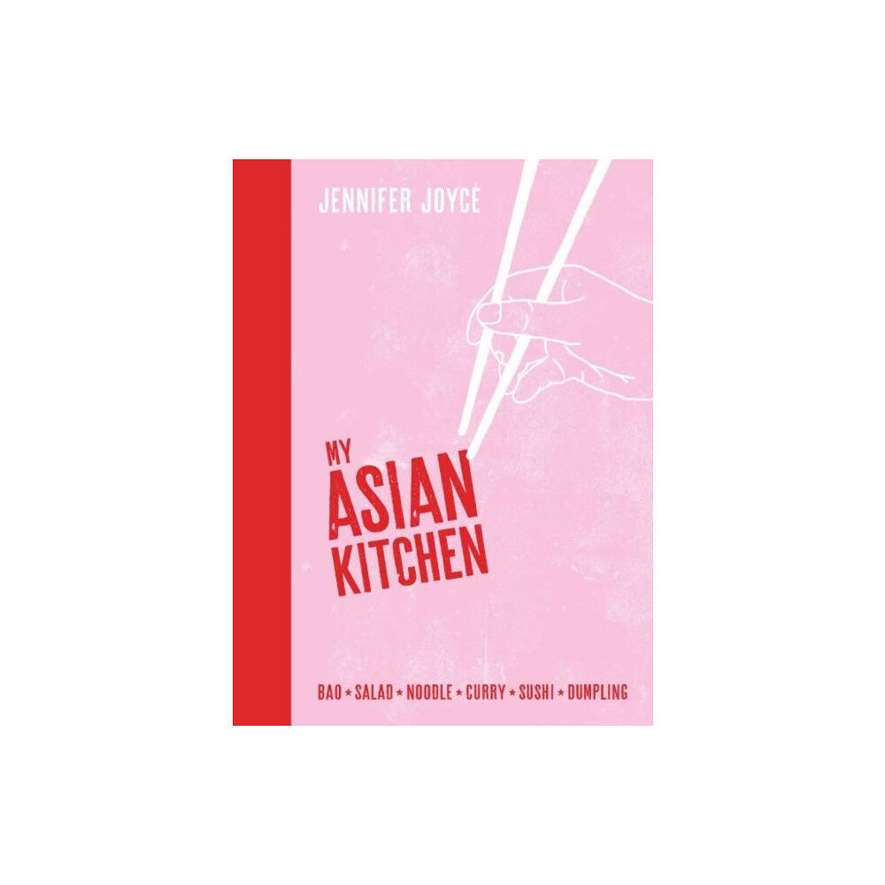 Murdoch Books My Asian Kitchen (inbunden, eng)