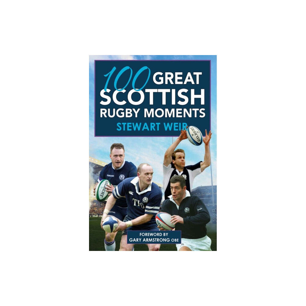 Bonnier Books Ltd 100 Great Scottish Rugby Moments (häftad, eng)