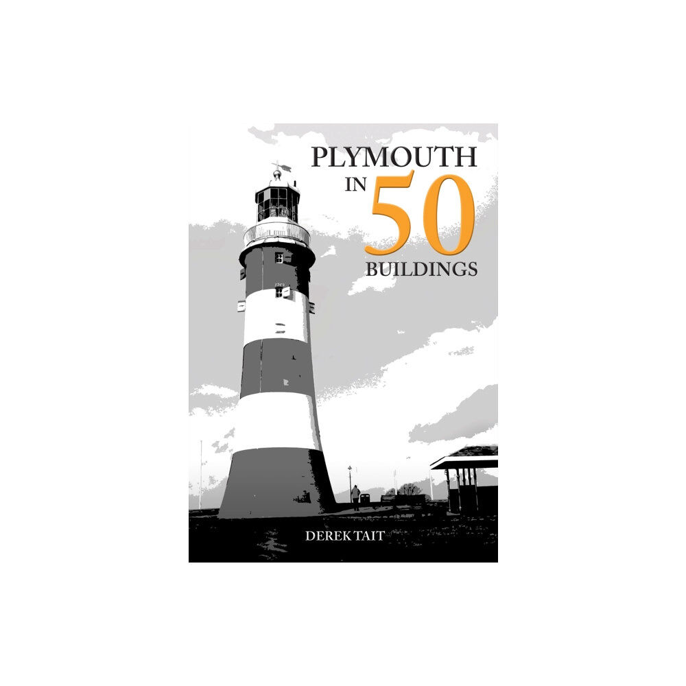 Amberley Publishing Plymouth in 50 Buildings (häftad, eng)