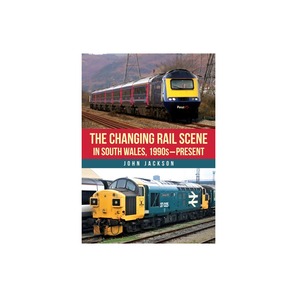 Amberley Publishing The Changing Rail Scene in South Wales (häftad, eng)