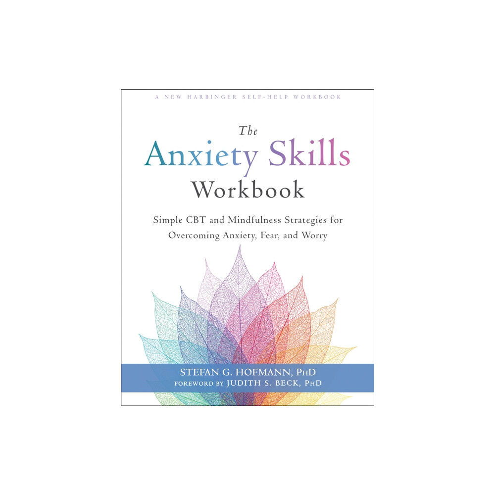 New Harbinger Publications The Anxiety Skills Workbook (häftad, eng)