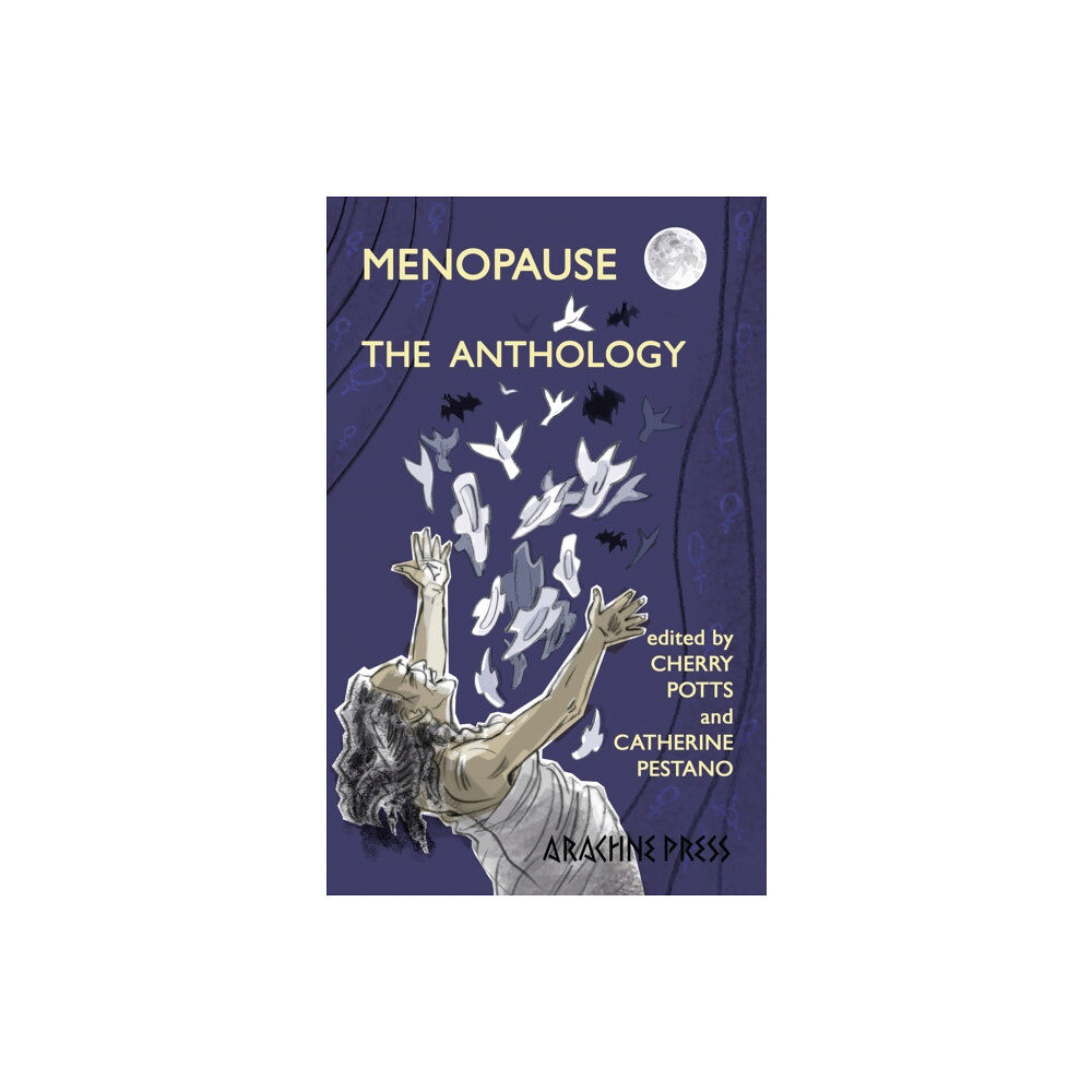 Arachne Press Menopause: The Anthology (häftad, eng)