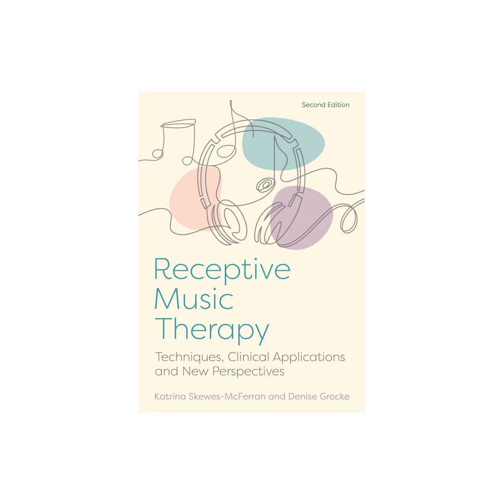 Jessica kingsley publishers Receptive Music Therapy, 2nd Edition (häftad, eng)