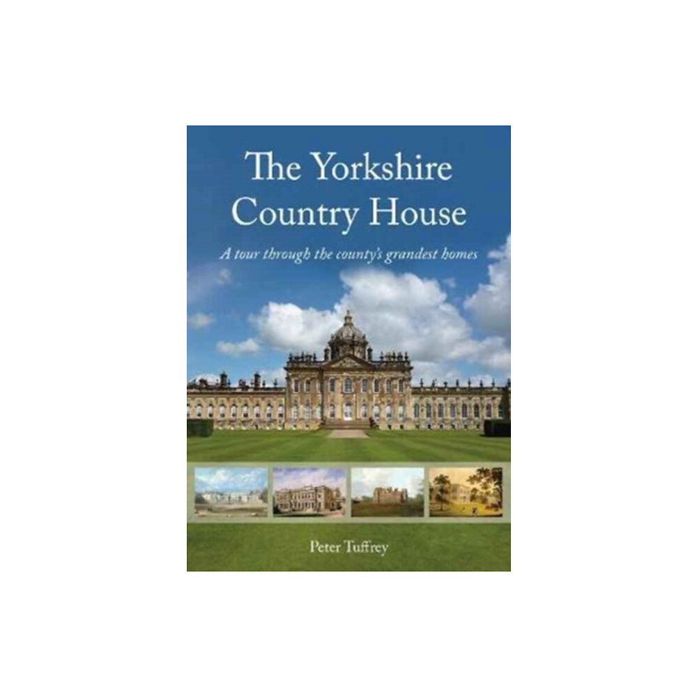 Great Northern Books Ltd The Yorkshire Country House (inbunden, eng)