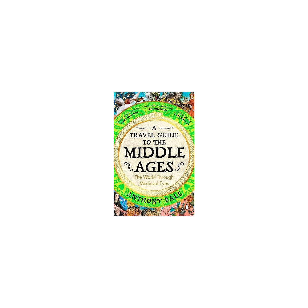 Anthony Bale A Travel Guide to the Middle Ages (pocket, eng)