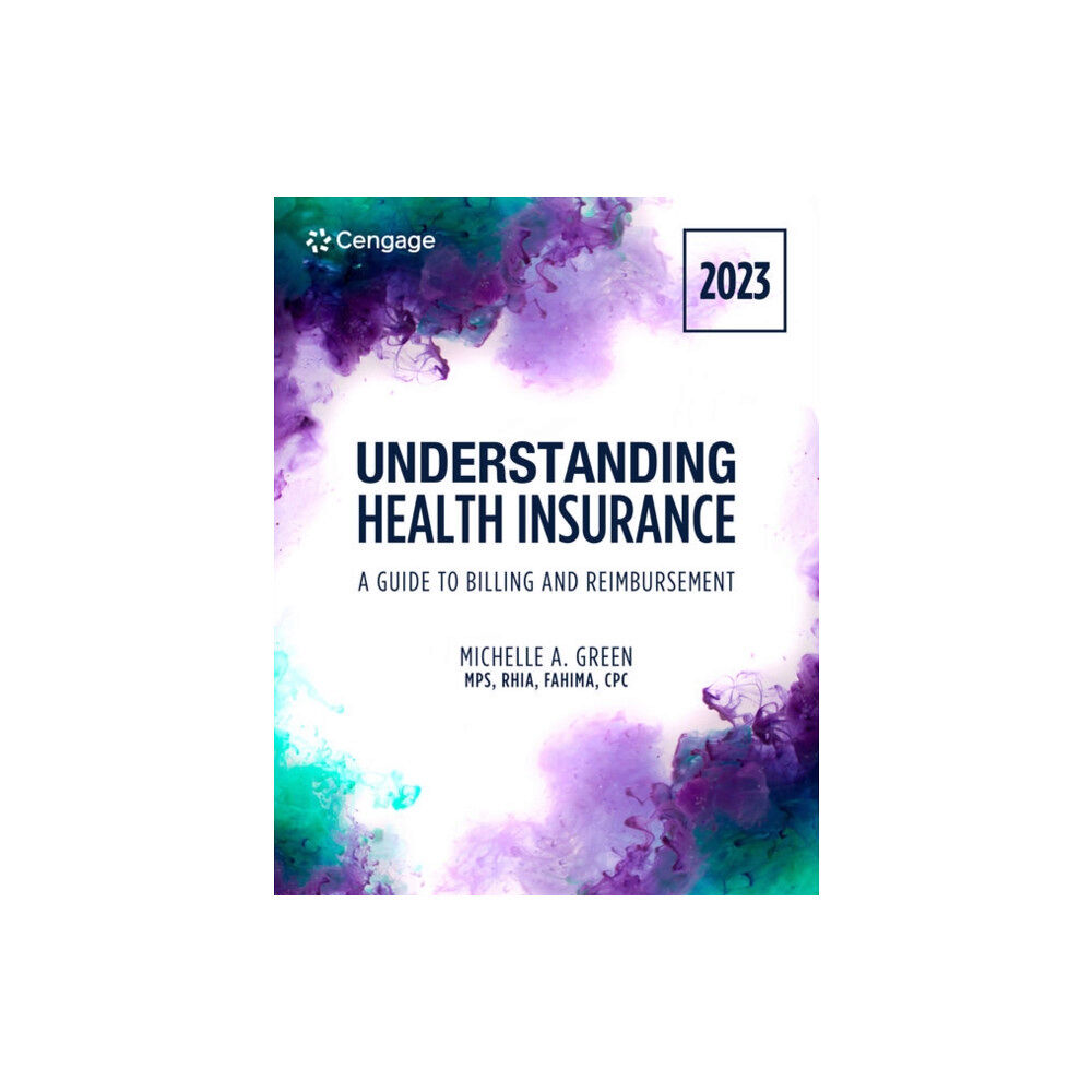 Cengage Learning, Inc Understanding Health Insurance: A Guide to Billing and Reimbursement, 2023 Edition (häftad, eng)