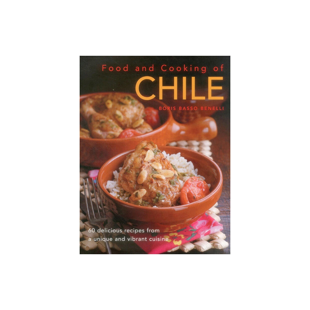 Anness publishing Food and Cooking of Chile (inbunden, eng)